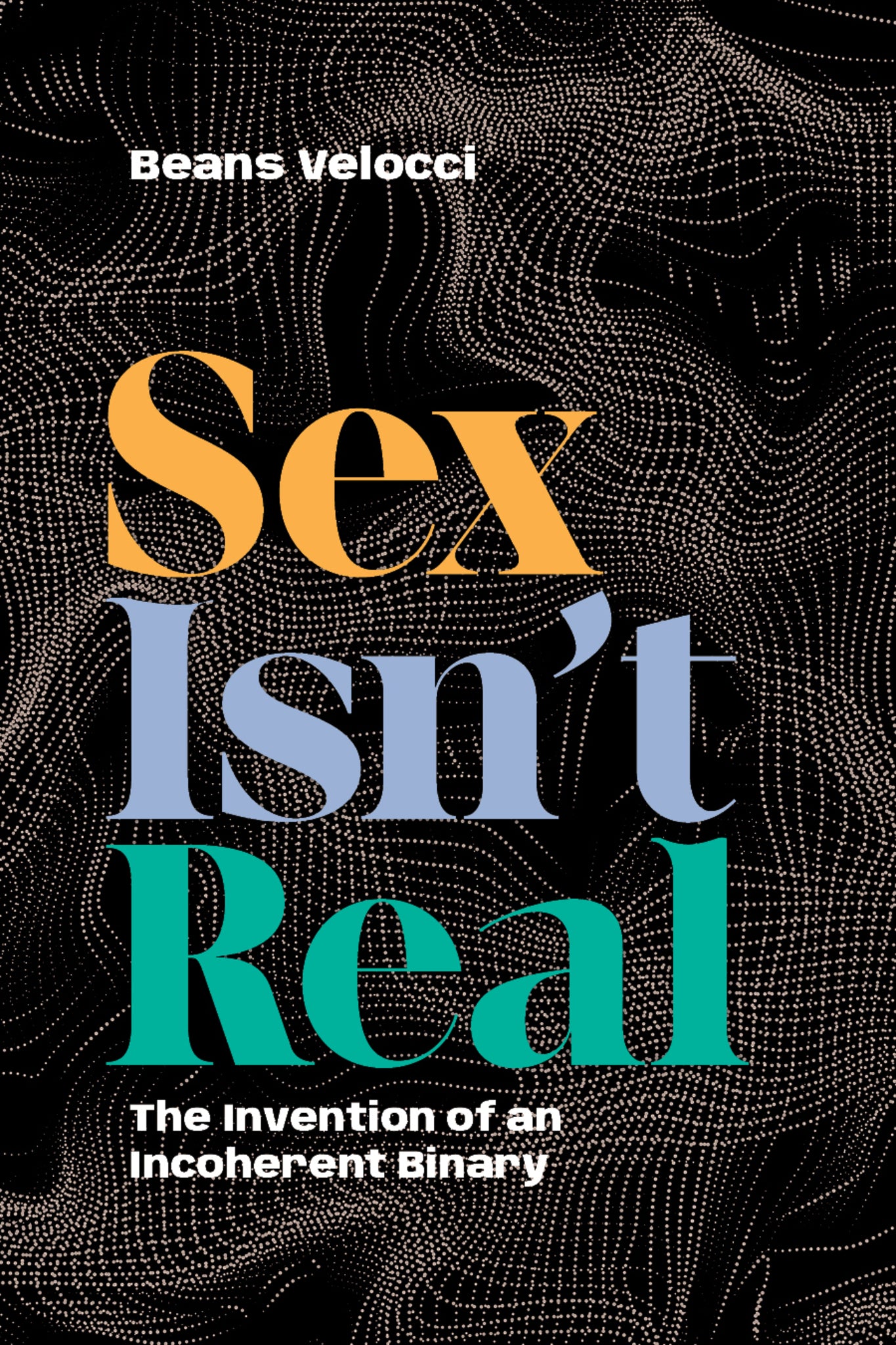 Sex Isn't Real